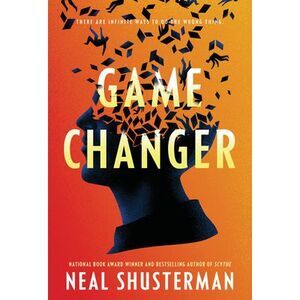 Game Changer -- Neal Shusterman